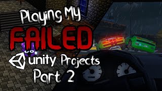 Playing My FAILED Unity Projects :: Part 2