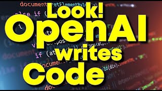 OpenAI ChatGPT Writes Code!