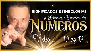 O Significado dos Números 10 ao 19 (Religiosos e Esotéricos) - Luz e Arte