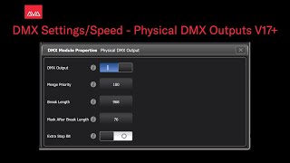 DMX Settings Speed   Physical DMX Outputs V17+