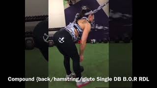 Compound {back/hamstring/glute Single DB B.O.R RDL