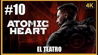 ATOMIC HEART / MISION 10 EL TEATRO / PC Ultra (4K 60FPS) / GAMEPLAY ESPAÑOL