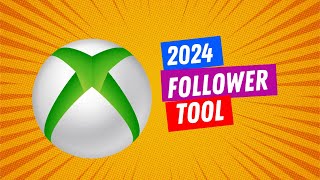 XBOX FOLLOWER TOOL LATEST *2024*