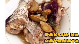 PAKSIW NA MAYA-MAYA | HOW TO COOK PAKSIW NA MAYAMAYA | LUTONG PROBINSYA | BUHAY PROBINSYA