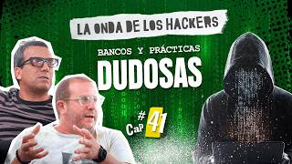 CAP#41 Hablemos serio de los Bancos (más allá de los hackers)