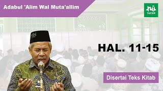 Ngaji Kitab Adabul 'Alim Wal Muta'allim # Hal. 11-15 # KH. Marzuqi Mustamar