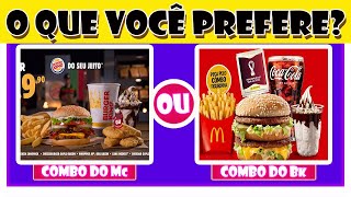 O Que Você Prefere Versão Comida - Qual Você Escolhe Versão Comida - QUIZ COMIDAS You Prefer Food