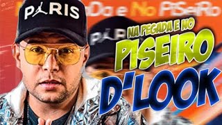 D'LOOK - NA PEGADA E NO PISEIRO 2019