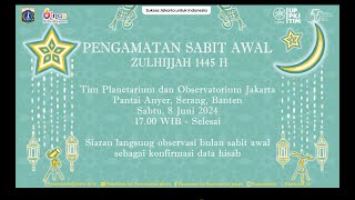 PENGAMATAN SABIT AWAL ZULHIJAH 1445 H