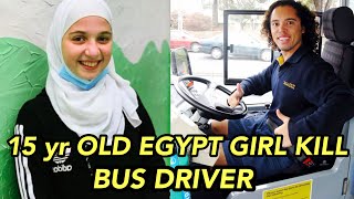 15 year Old Egyptian Girl Kill her Bus Driver who Try to Rape her in Bus