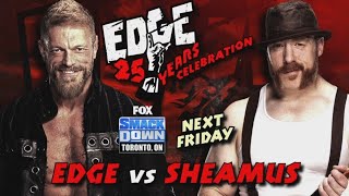 Edge vs. Sheamus has been announced for the show.