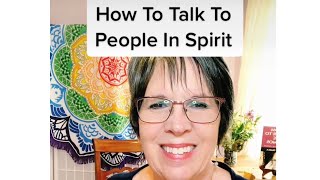 How To Talk To Spirit People