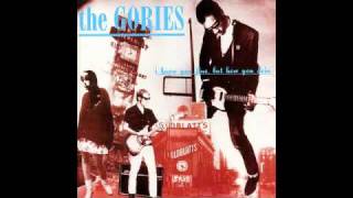 The Gories - I Think I've Had It