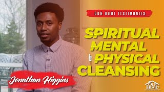 OHT 20240011 | Jonathan Higgins | Spiritual, Mental, & Physical Cleansing