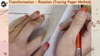 Transformation Rotation (Using Tracing Paper Method)