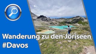 Wanderung zu den farbenfrohen Jöriseen