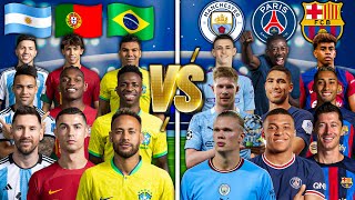 Argentina Portugal Brazil 🆚 Man City PSG Barcelona 2024 VS (Ronaldo, Messi, Neymar, Mbappe)