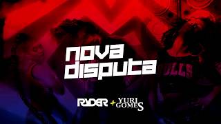 DJ Ryder feat. Yuri Gomes - Nova Disputa (160 BPM)