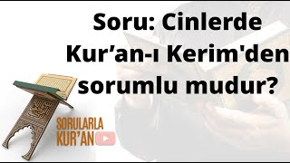 041 Cinlerde Kur’an ı Kerim'den sorumlu mudur?