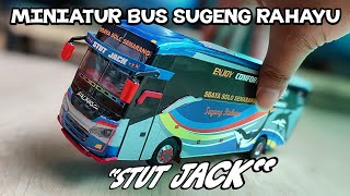 Miniatur Bus Sugeng Rahayu "STUT JACK" Skala 1/50 #bangwoles #miniaturbus #sugengrahayu