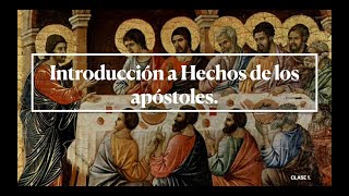 Introducción al libro de Hechos. Composición, Tradición y Preservación. CLASE 1.