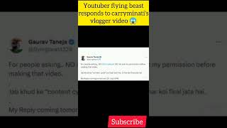 Youtuber flying beast responds to carryminati's vlogger video😱 #shorts #carryminati  #news