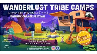 Pls Do Visit Our Camp | Book Your Tent Now |Dambuk Orange Festival | Frm 14th to 17th December,2023.