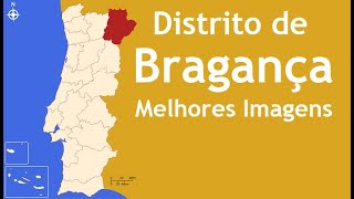 Distrito de Bragança - Melhores Imagens