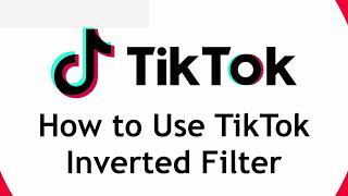 How To Use Tiktok inverted Filter || AH Technical Solutions