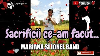 Sacrificii ce-am facut🙏 Mariana si Ionel band