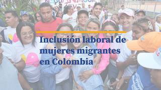 Inclusión laboral de mujeres migrantes en Colombia