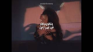 rihanna-lift me up (sped up+reverb)