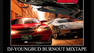 BURNOUT MIXTAPE MARCH 2013 ((NEW)) DJ-YOUNGBUD