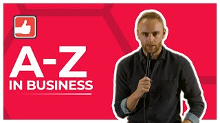 Navigating A to Z in Business: Your Ultimate Guide to Success!