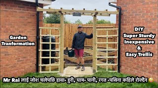 नया घरको बारीमा गेट बनाइयो | Garden Transformation | Making A Sturdy, Inexpensive & Easy Trellis