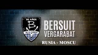 Mundial Rusia 2018 - Bersuit Vergarabat