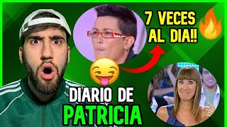 EL DIARIO DE PATRICIA MEJORES MOMENTOS 🤣 HACE el DELICIOSO 7 VECES AL DIA!🤣