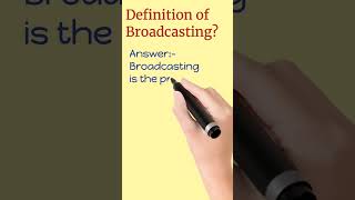 Definition of Broadcasting?/#shabbseducation /#short