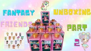 Fantasy Friends Drop 1 Unboxing ~Part 2~