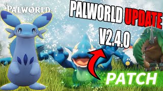 PALWORLD NEWS!  UPDATE 2.4.0