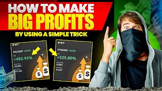 HOW TO MAKE BIG PROFIT USING A SIMPLE TRICK