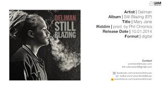 Deliman - Mary Jane (Still Blazing EP 2014) [prod. by Phil Chronics]