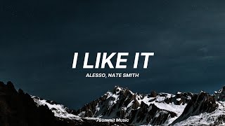 'I Like It' - Alesso, Nate Smith (Lyrics)