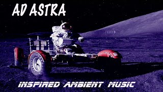 Ad Astra Inspired Relaxing Ambient Music