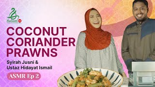 [MALAY] Coconut Coriander Prawns| ASMR Ep 2 | Ustaz Hidayat Ismail