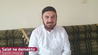 SALÂT NE DEMEKTİR?