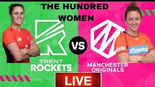 TRENTS ROCKETS VS MANCHESTER ORIGINSLS THE HUNDRED LIVE MATCH SCORES AND COMMENTARY