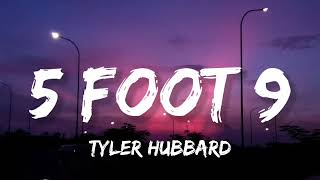 Tyler Hubbard - 5 Foot 9 (Lyrics)