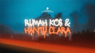 Rumah Kos dan Hantu Clara