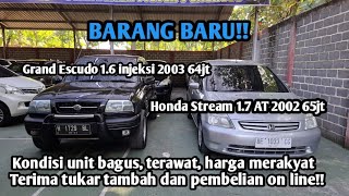 Jumat, 28 juni 2024 || Review Grand Escudo 1.6 injeksi 2003 dan Honda Stream 1.7 AT 2002